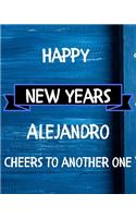 Happy New Years Alejandro's Cheers to another one