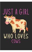 Just A Girl Who Loves Cows