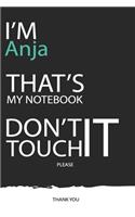 Anja: DON'T TOUCH MY NOTEBOOK ! Unique customized Gift for Anja - Journal for Girls / Women with beautiful colors Blue / Black / White, with 120 Page, Tho