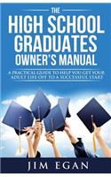The High School Graduates Owner's Manual