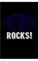 Firefighter rocks!: Notebook - Journal - Diary - 110 Lined pages - 6 x 9 in - 15.24 x 22.86 cm - Doodle Book - Funny Great Gift