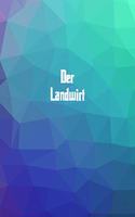 Der Landwirt: 120 leere linierte Seiten in A5 Softcover - Perfekt als Notizbuch oder Journal für alle Studenten, Auszubildende und Lehrenden - Ideal für Aufzeichn