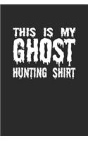 This Is My Ghost Hunting Shirt