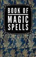 Book Of Magic Spells: Magic Fancy Blue -Journal Diary Notebook For Writing Your Our Magic Spells and Potions