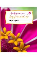 Baby Care Log Journal: Monitor your Newborn Baby's Feedings, Diaper Change, and More with Cover featuring a realistic photograph of a pink and orange flower by Ashley Ster