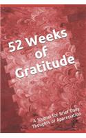 52 Weeks of Gratitude: A Journal for Brief Daily Thoughts of Appreciation