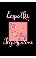 Empathy Is My Superpower