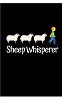 Sheep Whisperer: Funny Sheep Lovers Notebook/Journal (6" X 9")