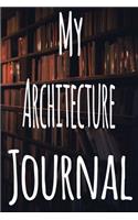 My Architecture Journal: The perfect gift for the student in your life - unique record keeper!