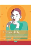 Thrive Daily: Feel Freakishly Organised with Bags of Focused Energy