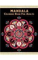 Mandala coloring book for adults: Adult Coloring Book for Girls, boys, teens, Seniors, and People with Low Vision. Ideal to Relieve Stress, Aid Relaxation and Soothe the Spirit.