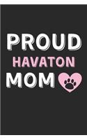 Proud Havaton Mom: Lined Journal, 120 Pages, 6 x 9, Havaton Dog Mom Gift Idea, Black Matte Finish (Proud Havaton Mom Journal)