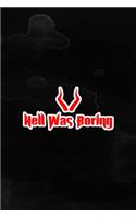 Hell Was Boring