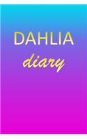 Dahlia: Journal Diary - Personalized First Name Personal Writing - Letter D Blue Purple Pink Gold Effect Cover - Daily Diaries for Journalists & Writers - J