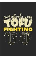 Everybody Was Tofu Fighting