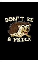 Don't be a prick