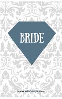 Bride Small Size Blank Journal-Wedding Planner&To-Do List-5.5"x8.5" 120 pages Book 8: Notebook for Planning Scheduling Organizing- Writing Wedding Notes Thoughts Ideas Reminders-Gift for Bride-to-Be Engagement Gift Bridal Party