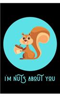 I'm Nuts About You: Blank Lined Journal