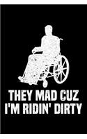 They Mad Cuz I'm Ridin' Dirty