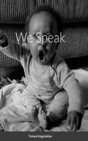 We Speak