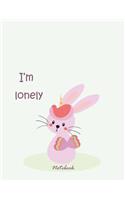 I'm lonely notebook: Rabbit on grey cover and Lined pages, Extra large (8.5 x 11) inches, 110 pages, White paper(5 My Shoe Notebook)