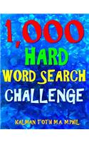1,000 Hard Word Search Challenge: Fun Way to Improve Your IQ & Memory