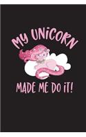My Unicorn Made Me Do It Journal Dot Grid Style