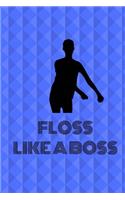 Floss Dance - Floss Like A Boss