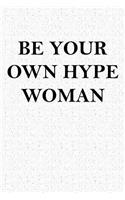 Be Your Own Hype Woman