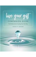 Live Your Gift Companion Guide