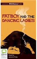 Fatboy and the Dancing Ladies