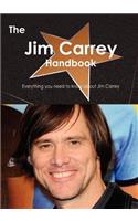 The Jim Carrey Handbook - Everything You Need to Know about Jim Carrey