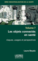 Les objets connectes en sante: Risques, usages et perspectives