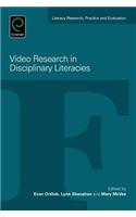 Video Research in Disciplinary Literacies