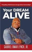 Your Dream ALIVE