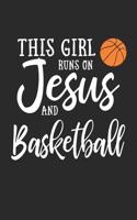 This Girl Runs on Jesus and Basketball: Journal / Notebook