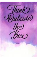 Inspirational Quote Journal - Think Outside the Box: A Fun Notebook to Celebrate Your Worth