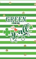 Green Y'All: Funny Notebook for Kids Wide Ruled with Quote Cover