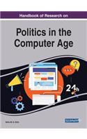 Handbook of Research on Politics in the Computer Age