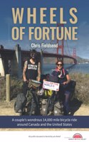 Wheels of Fortune: A couple's wondrous 14,000 mile bicycle ride around Canada and the United States