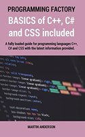 Programming Factory: A fully loaded guide for programming languages C++, C# and CSS with the latest information provided.