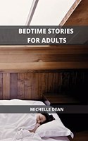 Bedtime Stories for Adults: A Collection of Relaxing Stories to Help Adult Fall Asleep