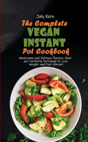 The Complete Vegan Instant Pot Cookbook