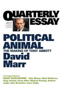 Quarterly Essay 47, Political Animal