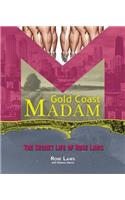 Gold Coast Madam: The Secret Life of Rose Laws