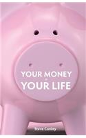 Your Money or Your Life