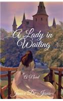A Lady in Waiting