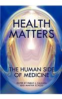 Health Matters: The Human Side of Medicine