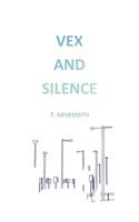 Vex and Silence