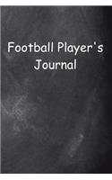 Football Player's Journal Chalkboard Design: (Notebook, Diary, Blank Book)(Sports Journals Notebooks Diaries)